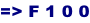 => F 1 0 0